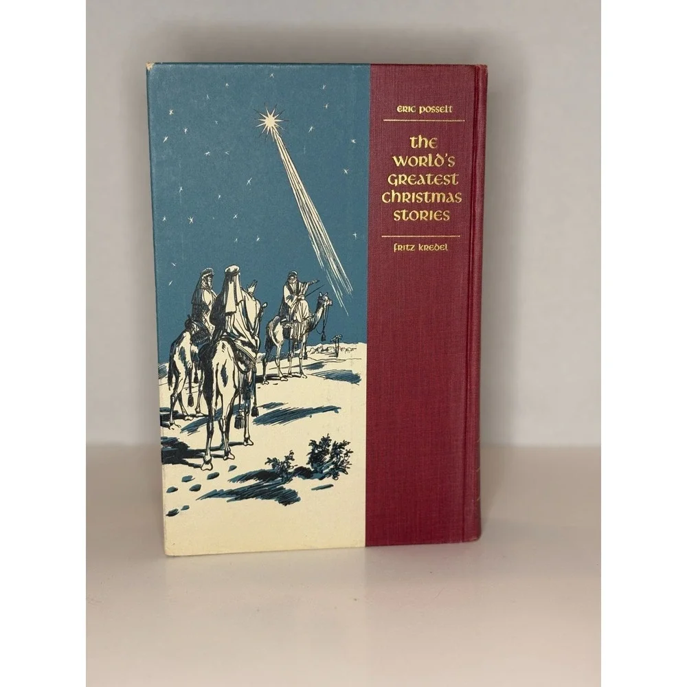 The Worlds Great Christmas Stories by Eric Posselt, Fritz Kredel [1st Illustrate